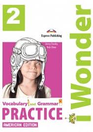 I Wonder 2 American Edition – Vocabulary & Grammar Practice