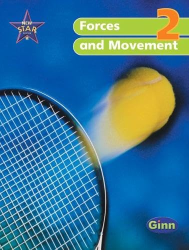 New Star Science 2 Forces and Movement - Pupil's Book 
