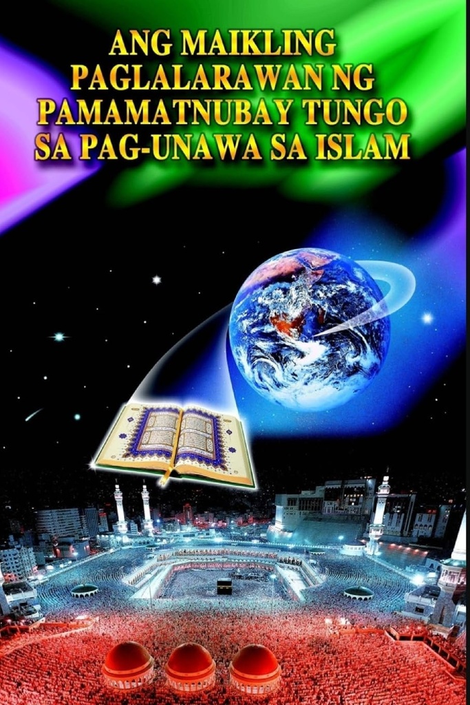 Ang Maikling Paglalara Wan Ng Pamamatnubay Tungo sa Pag-una wa sa Islam