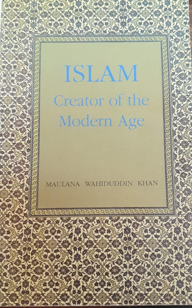 Islam Creator of The Modern Age
