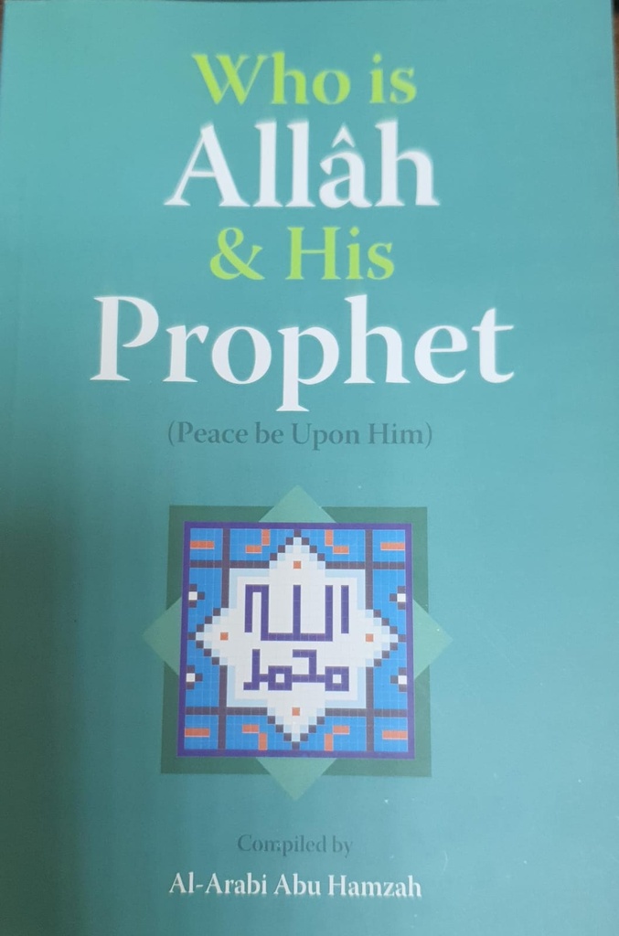 Who Is Allah & His Prophet