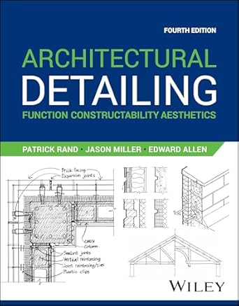Architectural Detailing: Function Constructability Aesthetics 