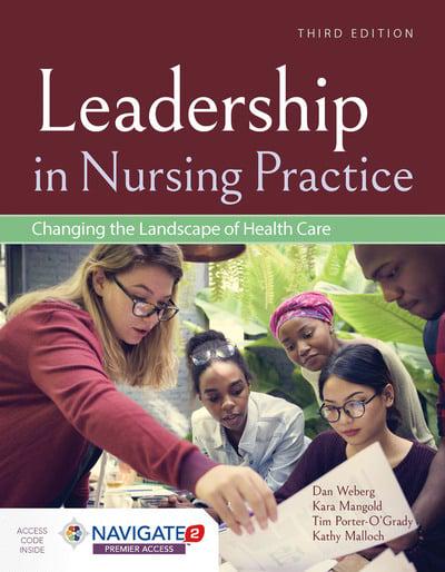 Leadership in Nursing Practice Changing the Landscape of Health care