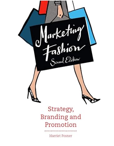 Marketing Fashion Second Edition: Strategy, Branding and Promotion
