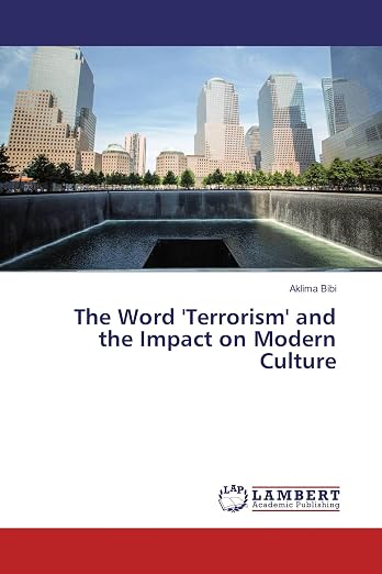 The Wrold Terrorism and the Impact on Moder Culture
