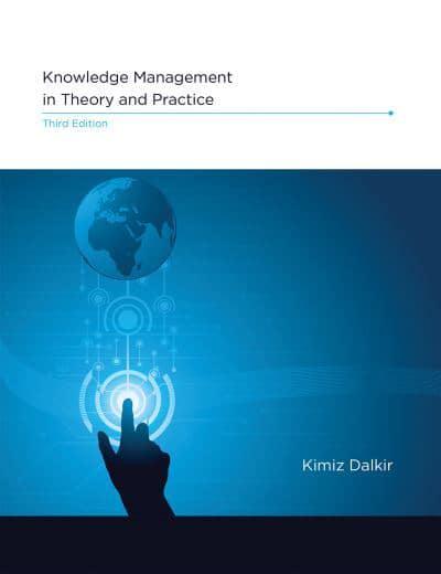 Knowledge Management in Theory and Practice, 3e