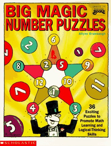 Big Magic Number Puzzles: 36 Exciting Puzzles to Promote Math Learning and Logical-Thinking Skills