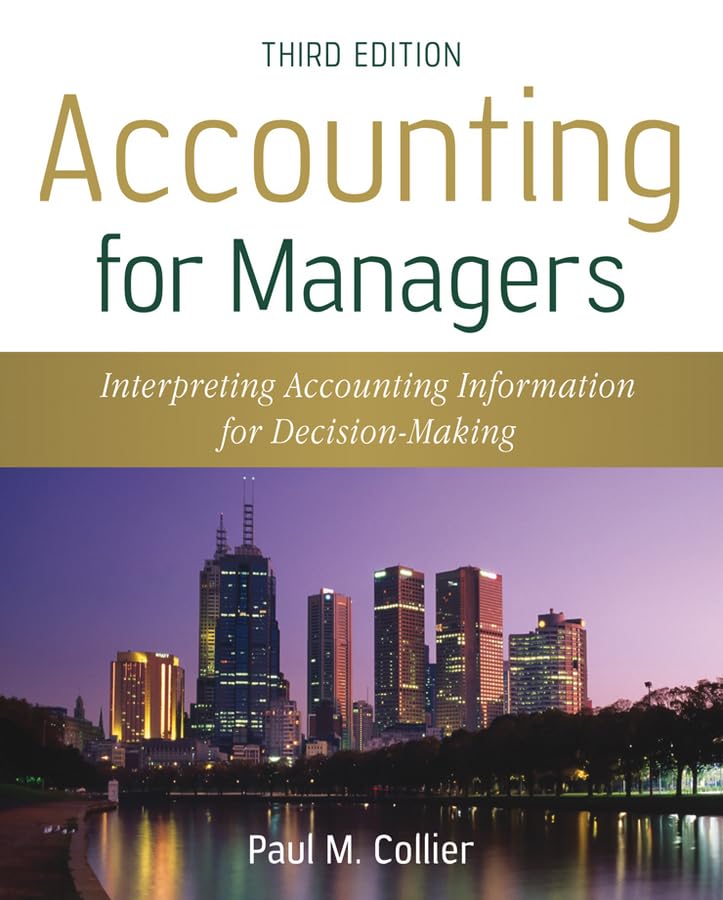 Accounting for Managers Interpreting Accounting Information for Decision Making