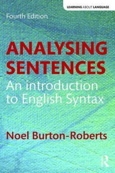 Analysing Sentences An Introduction to English Syntax