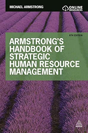 Armstrongs Handbook of Strategic Human Resource Management