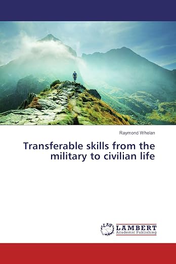 Transferable Skills from the Military to Civilian Life