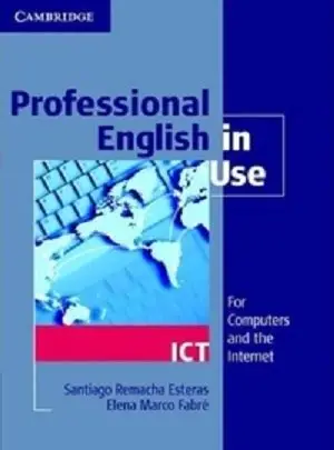Professional English in Use ICT For Computers and The Internet 