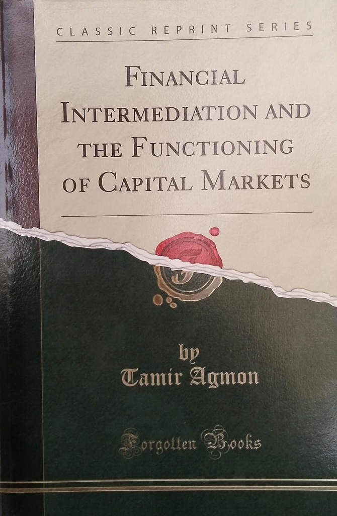 Financial Intermediation and The Functioning of Capital Markets
