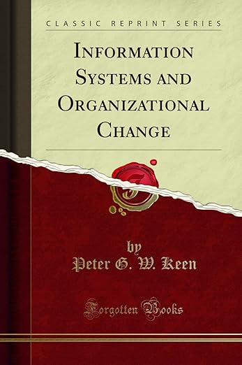 Information Systems and Organizational Change