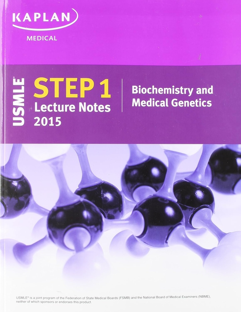 Kaplan Medical USMLE Step 1 Lecture 2015: Biochemistry and Medical Genetics