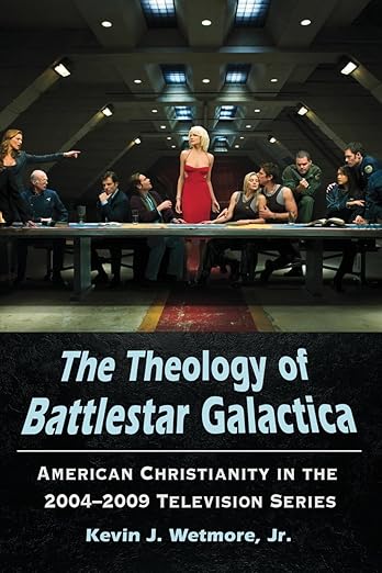 The Theology of Battlestar Galactica