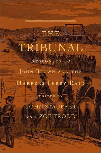 The Tribunal Responses to John Brown and the Harpers Ferry Raid