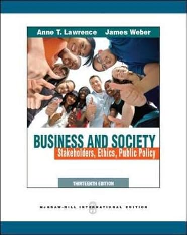 Business and Society Stakeholders Ethics Public Policy