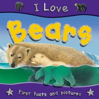 I Love Bears First facts and Pictures