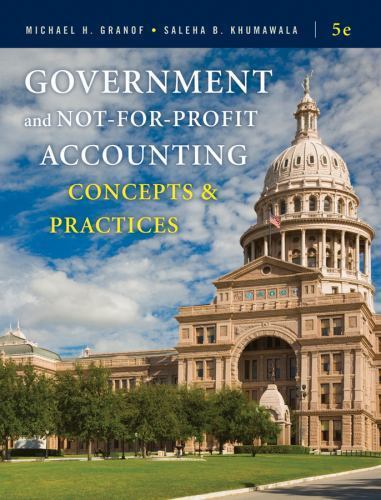 Government and Not-For-Profit Accounting Concepts and Practices