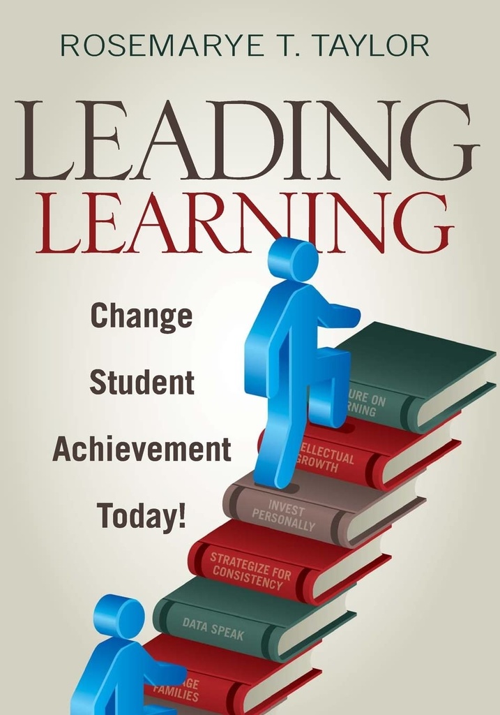 Leading Learning: Change Student Achievement Today!