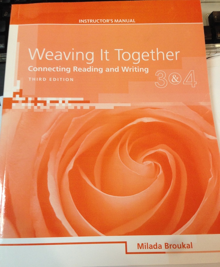 Weaving It Together (3 & 4) Connecting Reading and Writing - Instructor's Manual, 3rd Edition