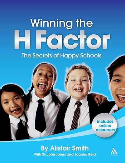 Winning the H Factor The Secrets of Happy Schools