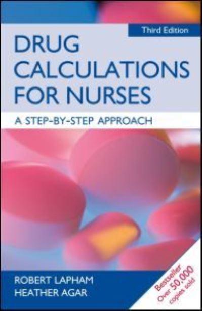 Drug Calculation for Nurses A Step-By-Step Approach