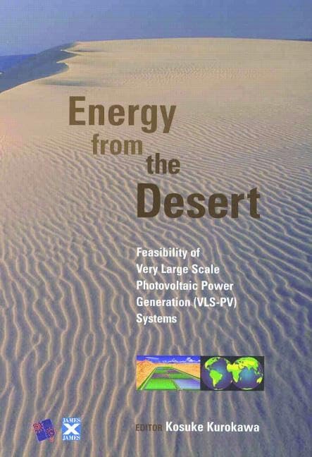 Energy from the Desert Feasibility of Very Large Scale Photovoltaic Power Generation(VLS-PV) System