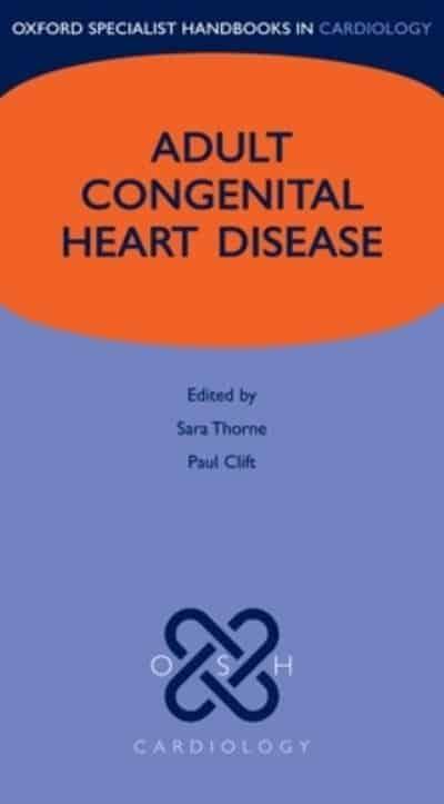 Oxford Speacialist Handbook in Cardiology: Adult Congenital Heart Disease
