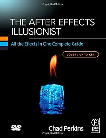 The After Effects Illusionist All the Effects in One Complete Guide Cover up to CS4
