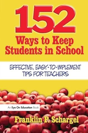 152 Ways to Keep Students in School
