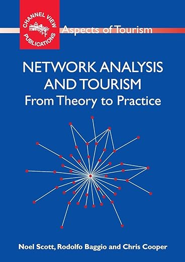 Network Analysis and Tourism From Theory to Practice