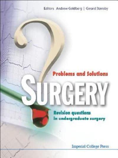 Surgery Problems and Solutions Revision Questions in Undergraduate Surgery