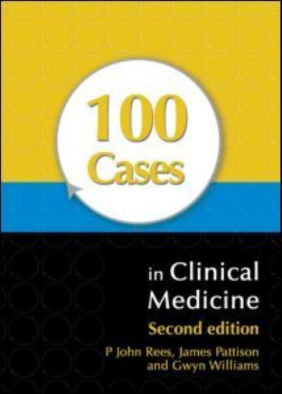 100 Cases in Clinical Medicine