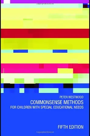 Commonsense Methods for Children with Special Educational Needs