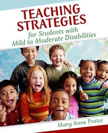 Teaching Strategies for Students with Mild to Moderate Disabilities