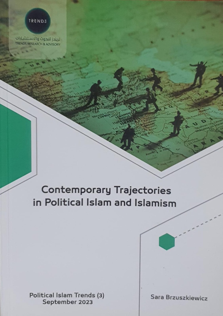 Contemporary Trajectories in Political Islam and Islamism