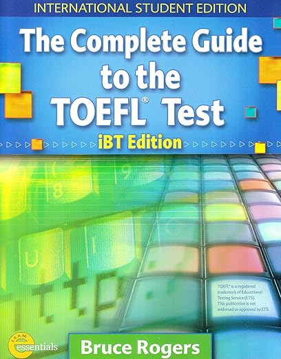 The Complete Guide to the TOEFL Test iBT Edition 