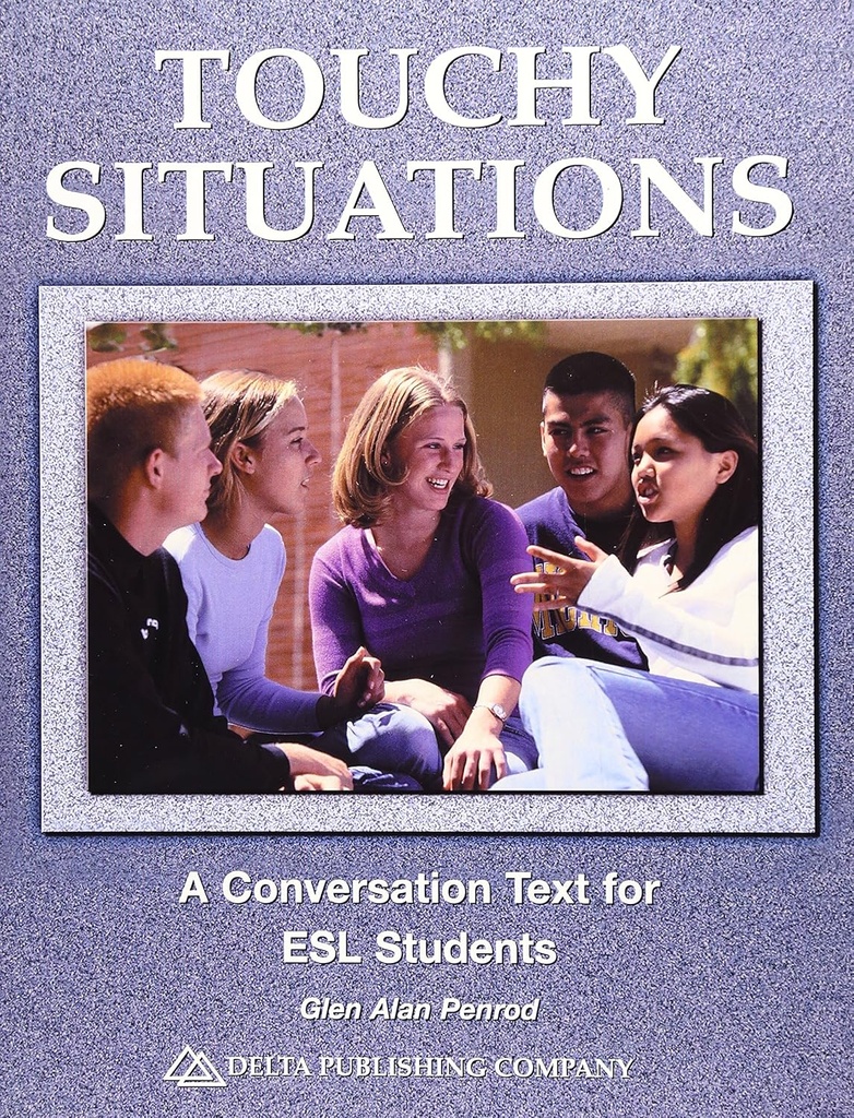 Touchy Situations A Conversation Text for ESL Students