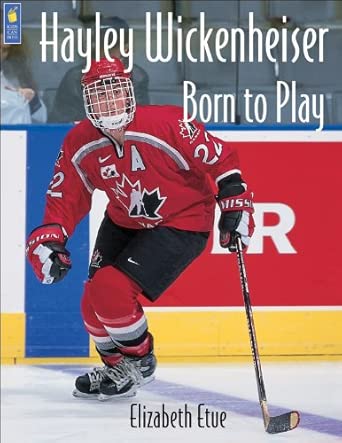 Hayley Wickenheiser Born to Play