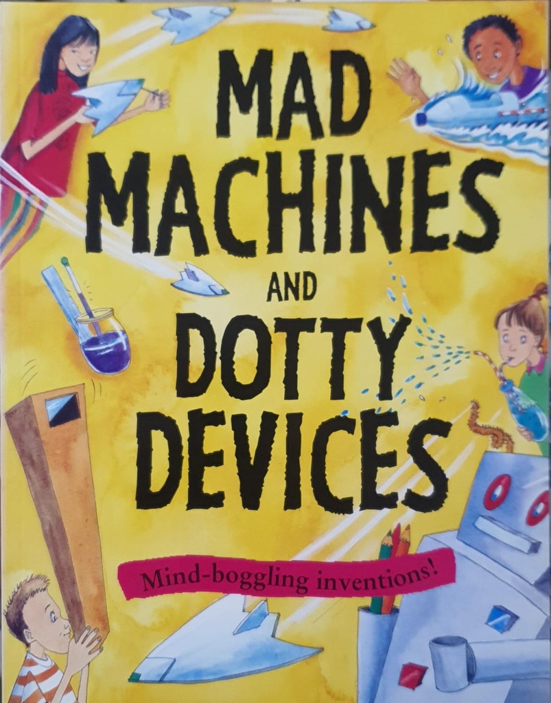 Mad Machines and Dotty Devices