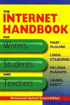 The Internet Handbook for Writers Student and Teachers