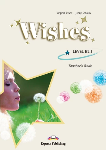 Wishes (Level B2.1) Teacher's Book