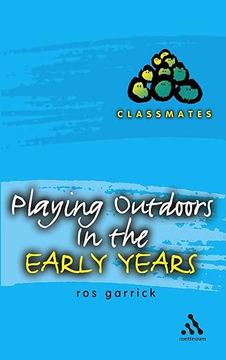 Playing Outdoors in the Early Years