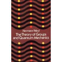 The Theory of Groups and Quantum Mechanics