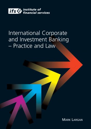 International Corporate and Investment Banking Practice and Law