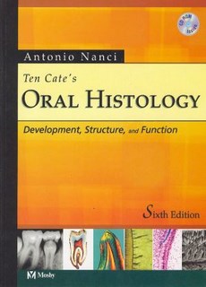 Ten Cate's Oral Histology Development, Structure, and Function