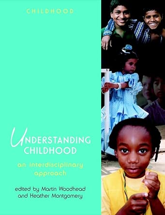 Understanding Childhood an Interdisciplinary Approach