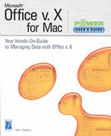 Microsoft Office V.X for Mac Power User's Guide Your Hands-On Guide to Managing Data With Office V.x